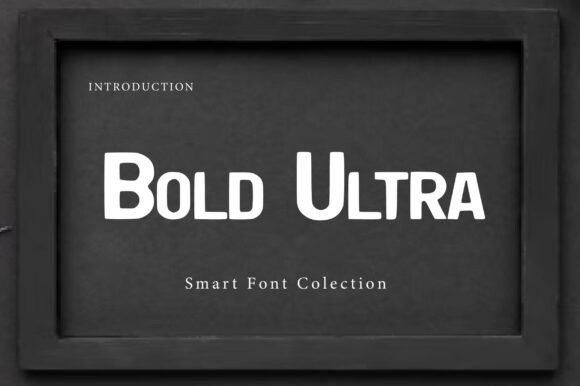 Bold Ultra: A Font That Commands Attention