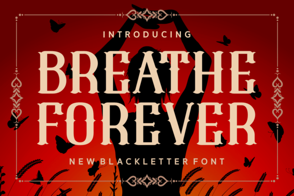 Breathe Forever: A Blackletter Font for Digital Branding