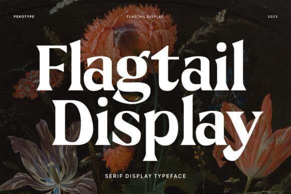 Flagtail Display: A Serif Font That Elevates Campaigns
