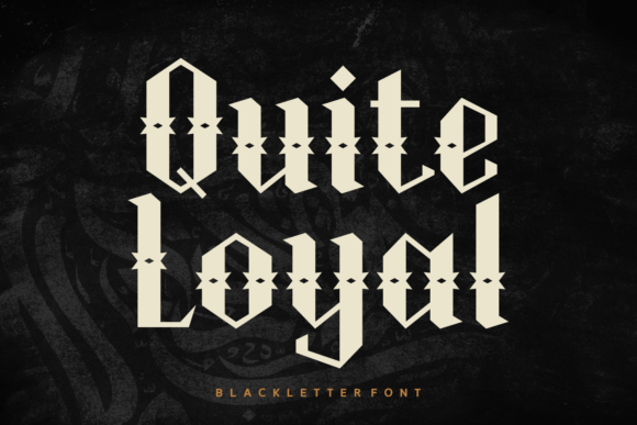 Quite Loyal: The Premium Blackletter Font for Stronger Brand Identity