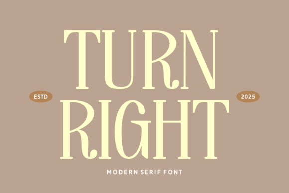 Turn Right: A Modern Serif Typeface for High-Impact Campaigns