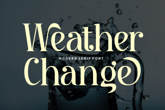 Weather Change: A Modern Serif Typeface for Editorial Design